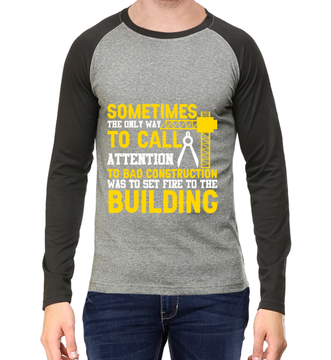 Reglan Full Sleeve Tshirt With Civil Engineer Quote